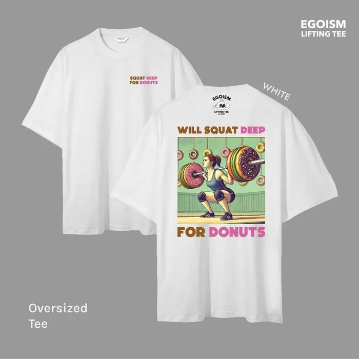 Will squat deep for donuts oversized tshirt - EGOISM